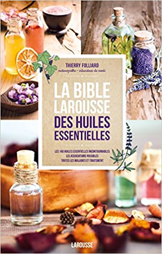 Livre Bible  huile essentielle Larousse book essential oil bible 