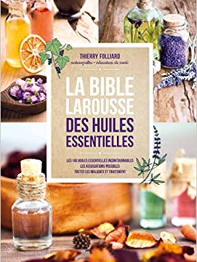 Livre Bible  huile essentielle Larousse book essential oil bible 
